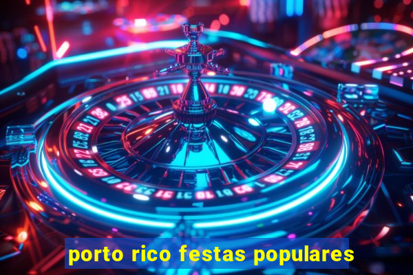 porto rico festas populares